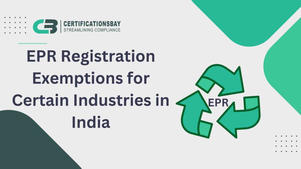 EPR Registration Exemptions for Certain Industries in India