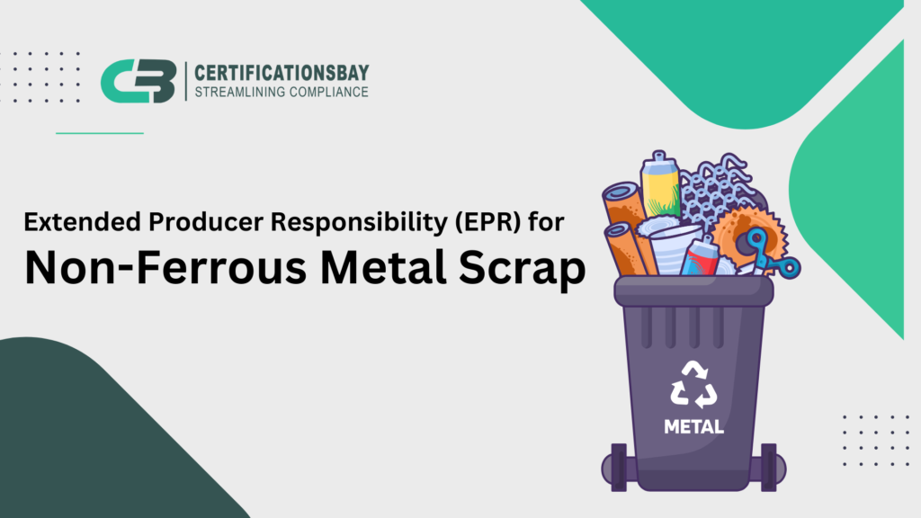 Extended Producer Responsibility (EPR) for Non-Ferrous Metal Scrap